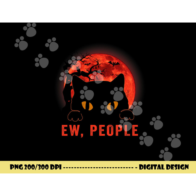 Ew People Funny Black Cat Evil Eyes Meowy Kitten Halloween png, sublimation copy.jpg