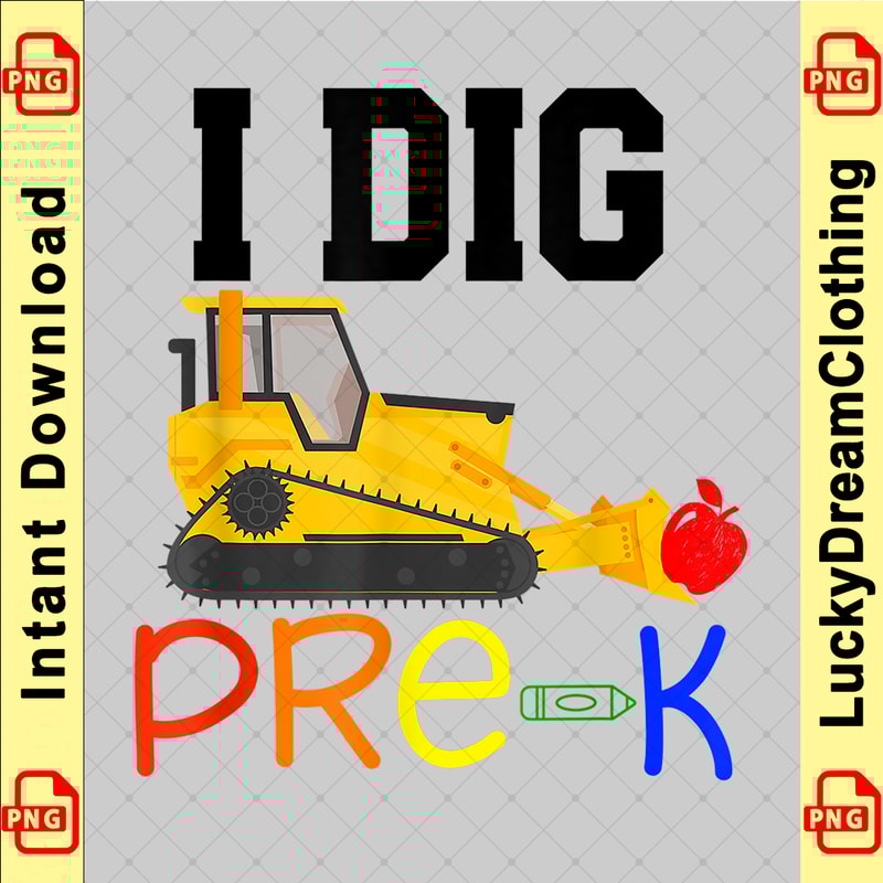 Pre-K Back To School I Dig Pre-K Pre Kindergarten copy.png