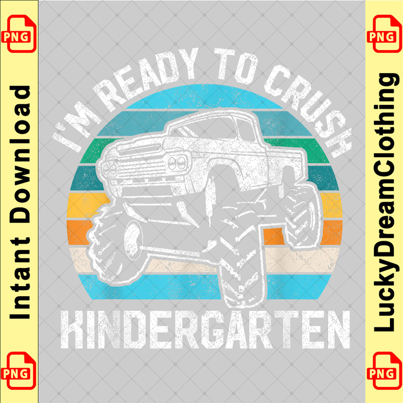 Ready to Crush Kindergarten Monster Truck Back to School copy.png