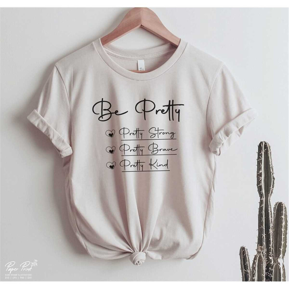 MR-2772023155257-be-pretty-svg-be-kind-svg-be-strong-svg-be-brave-svg-image-1.jpg