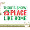 MR-277202316431-theres-snow-place-like-home-winter-svg-merry-christmas-svg-image-1.jpg