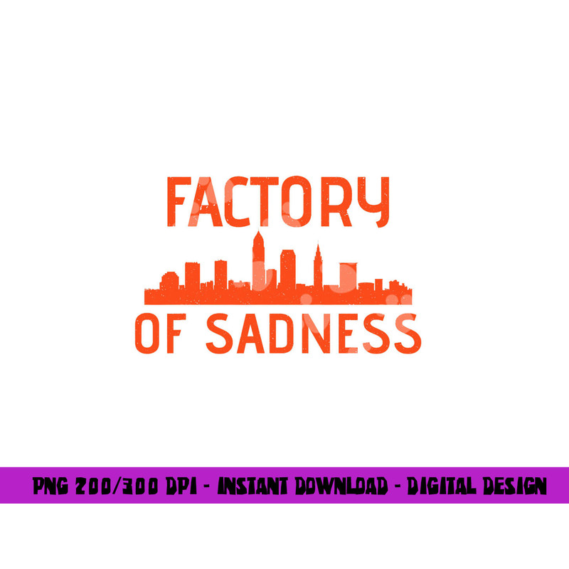 Factory Of Sadness Shirt - Cleveland, Ohio png, sublimation copy.jpg