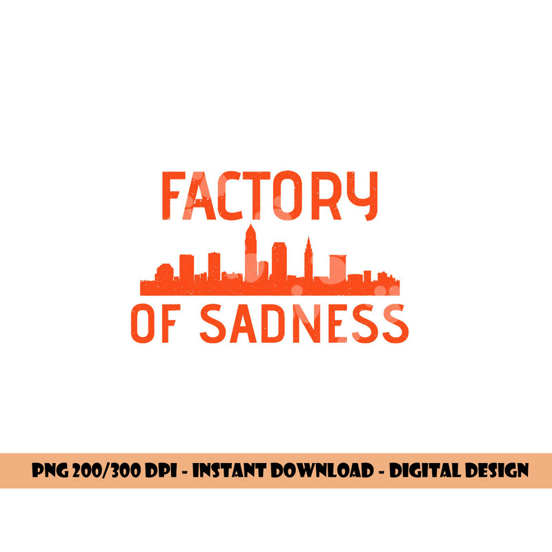 Factory Of Sadness Shirt - Cleveland, Ohio png, sublimation copy.jpg