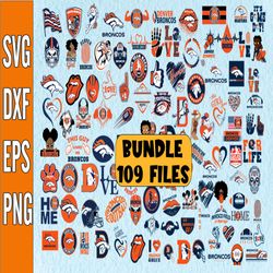 Bundle 109 Files Denver Broncos Football Team Svg, Denver Broncos Svg, NFL Teams svg, NFL Svg, Png, Dxf, Eps, Instant Do
