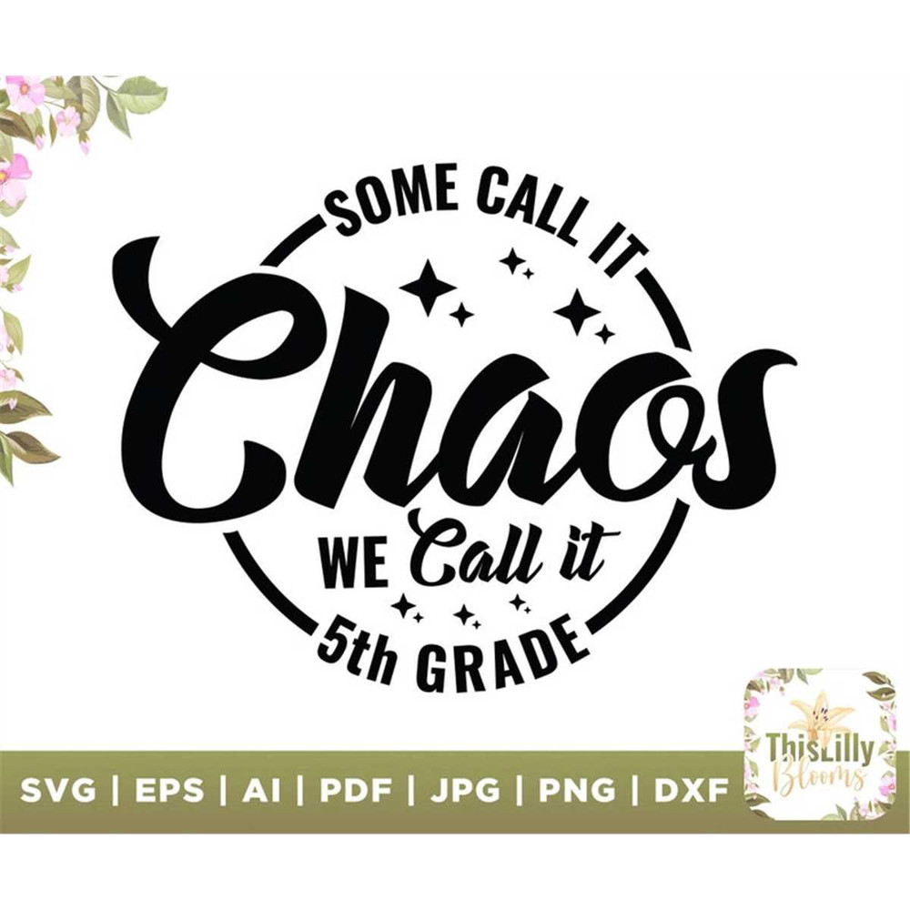 MR-277202316811-some-call-it-chaos-we-call-it-5th-grade-svg-chaos-svg-we-image-1.jpg