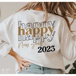 happy new year 2023 svg, happy new year svg, new year shirt svg, new year svg, merry christmas svg, christmas gift idea,