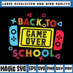 game over back to school svg, funny teacher students svg, back to school png, digital download