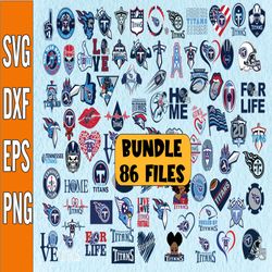 Bundle 86 Files Tennessee Titans Football Team Svg,Tennessee Titans svg,NFL Teams svg, NFL Svg, Png, Dxf, Eps, Instant D