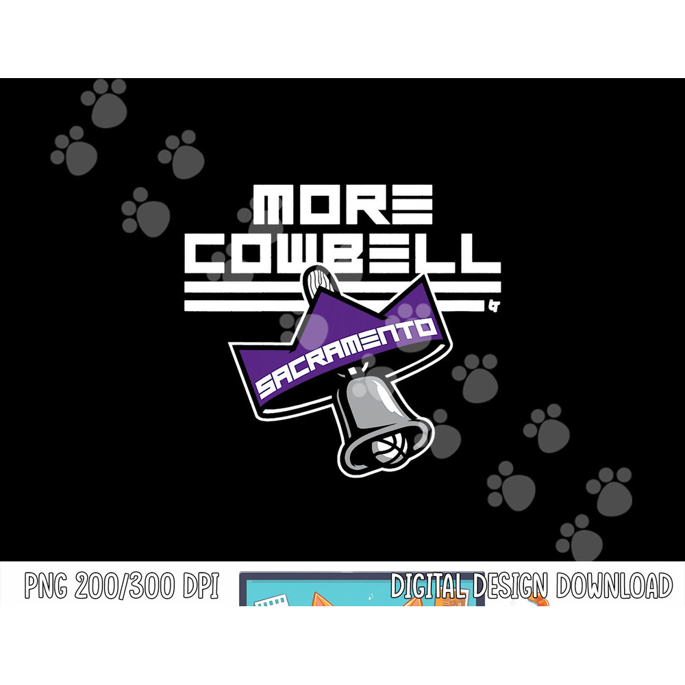 More Cowbell - Sacramento Basketball png, sublimation copy.jpg