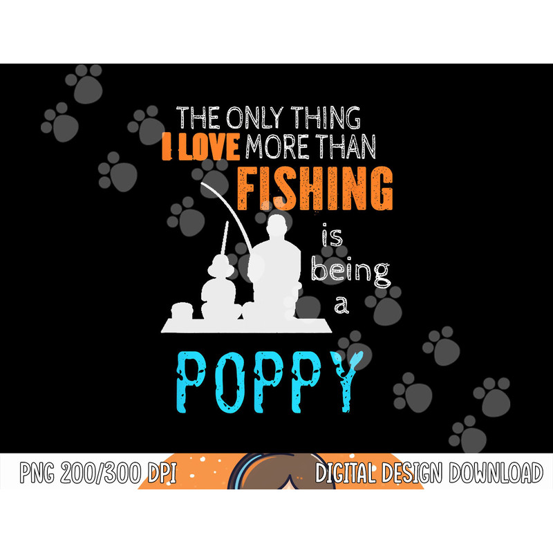 More Than Love Fishing Poppy Special Grandpa png,sublimation copy.jpg