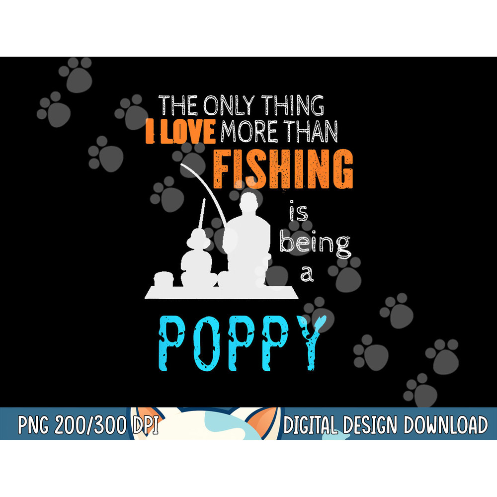 More Than Love Fishing Poppy Special Grandpa png,sublimation copy.jpg