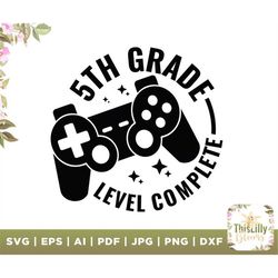 5th grade level complete svg, fifth grade svg, level complete svg, back to school svg, 5th grade shirt, 5th grade clipar