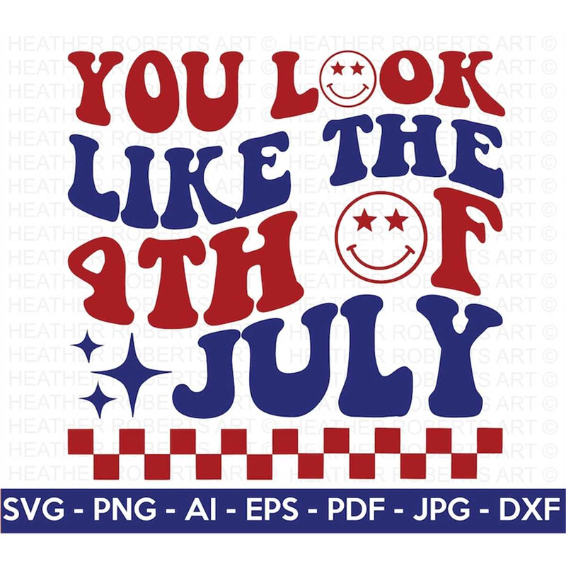 MR-2772023163853-you-look-like-the-4th-of-july-svg-4th-of-july-svg-july-4th-image-1.jpg