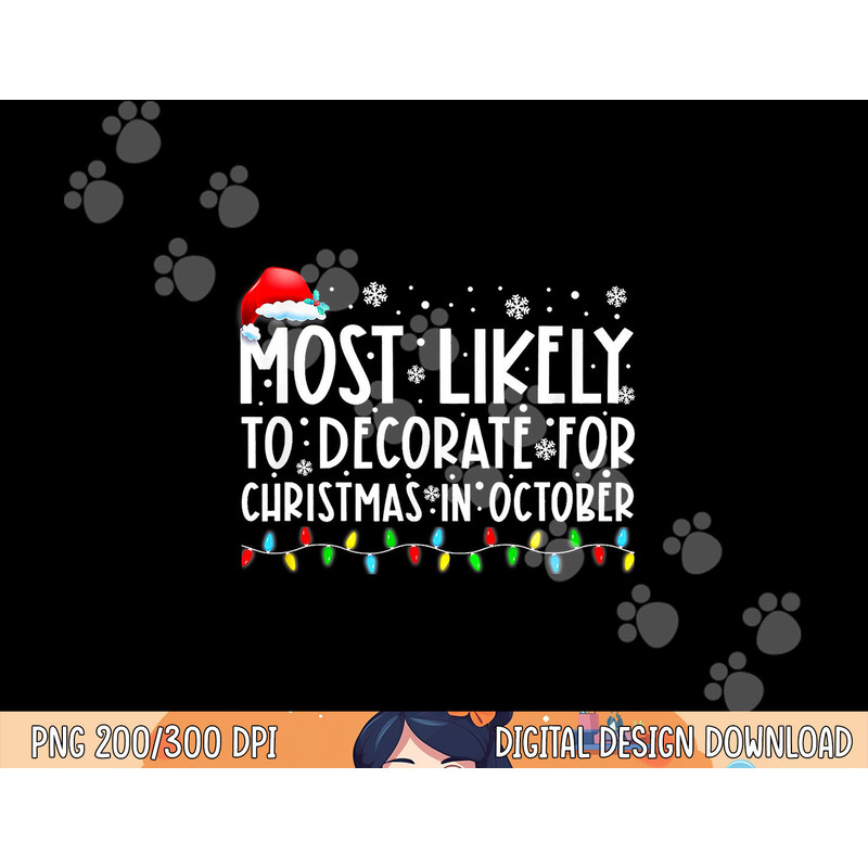 Most Likely To Decorate For Christmas In October Funny Xmas png,sublimation copy.jpg