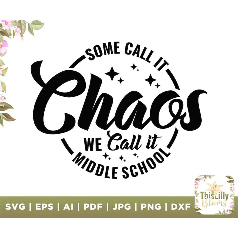 MR-2772023165040-some-call-it-chaos-we-call-it-middle-school-svg-middle-school-image-1.jpg