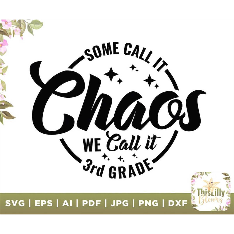 MR-2772023165541-some-call-it-chaos-we-call-it-3th-grade-svg-chaos-svg-we-image-1.jpg