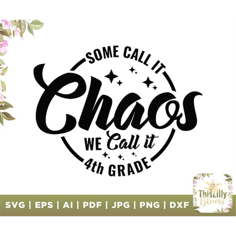 MR-2772023165614-some-call-it-chaos-we-call-it-4th-grade-svg-chaos-svg-we-image-1.jpg