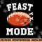 Feast Mode Football Turkey Funny Thanksgiving Gifts Men Boys png, sublimation copy.jpg