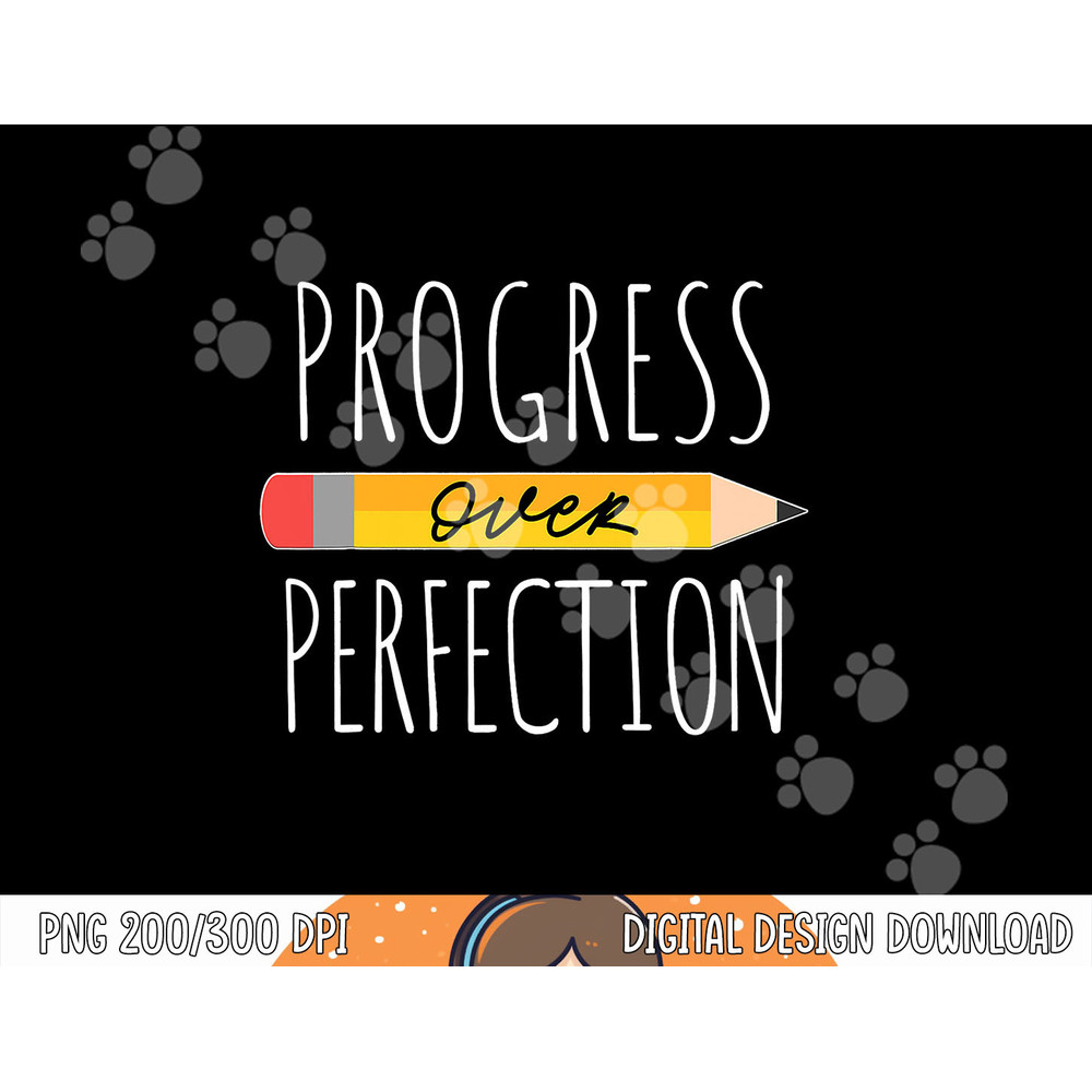 Motivational Progress Over Perfection back to School Teacher png, sublimation copy.jpg