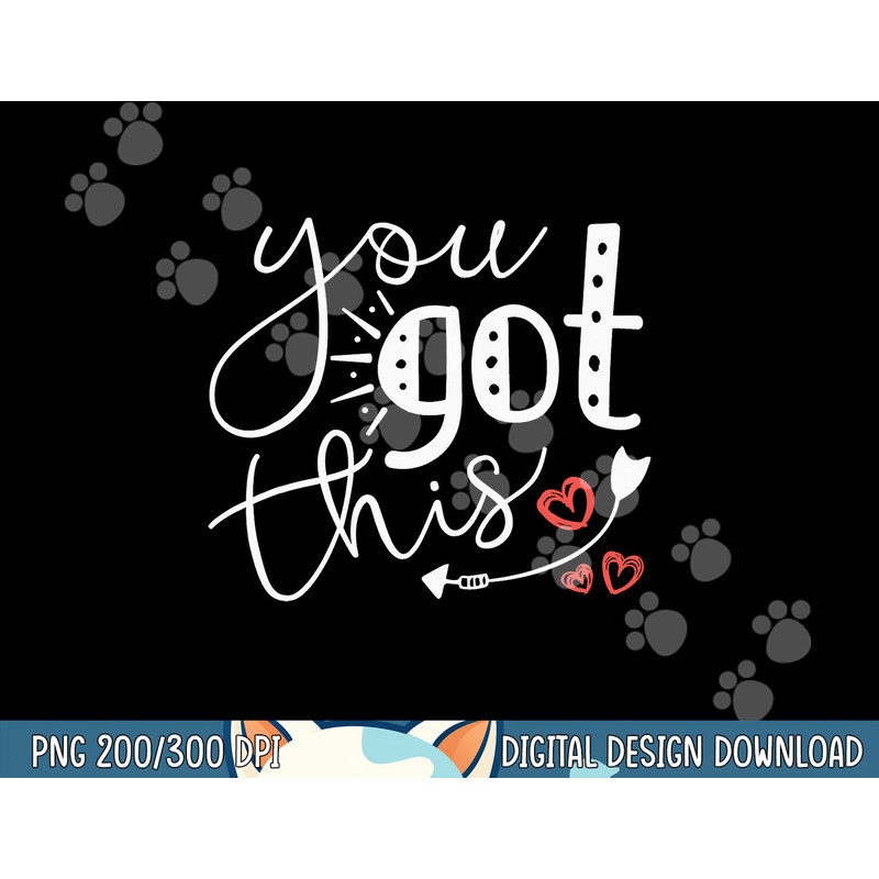 Motivational Teacher State Testing Day You Got This Gifts png, sublimation copy.jpg