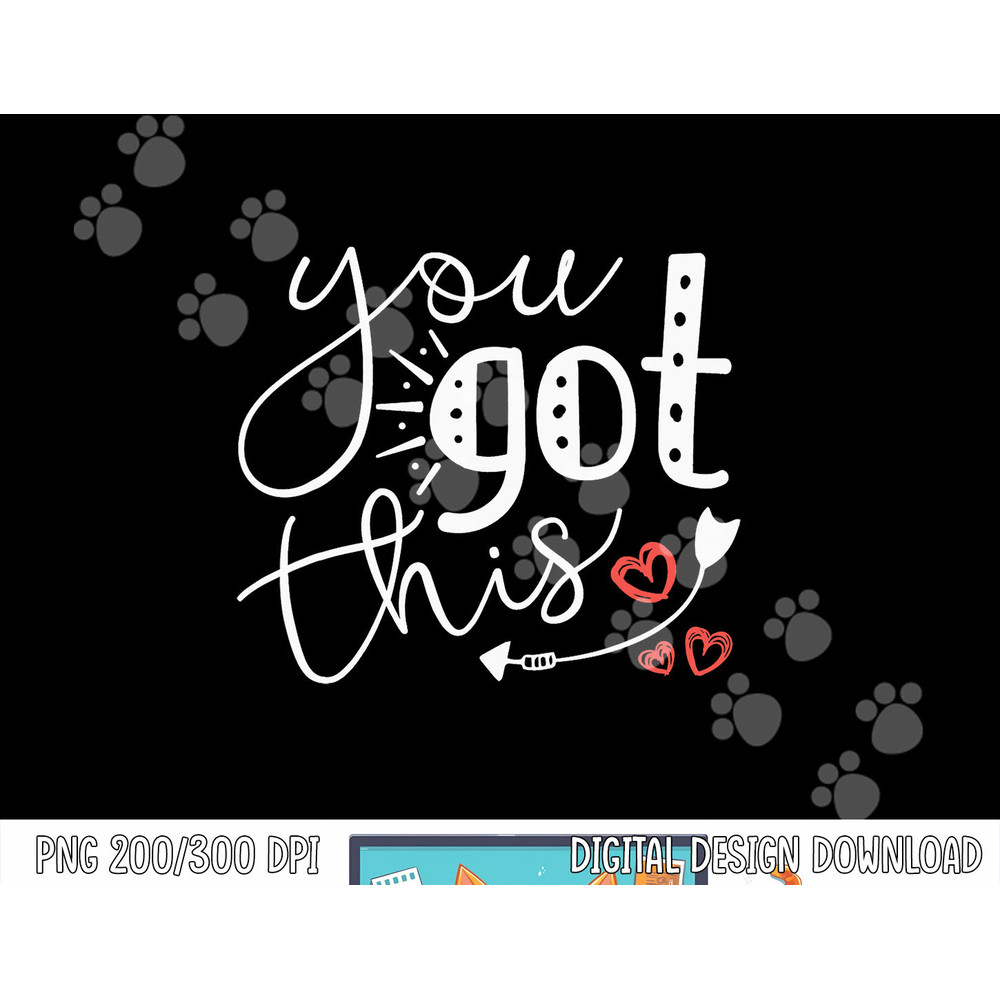 Motivational Teacher State Testing Day You Got This Gifts png, sublimation copy.jpg