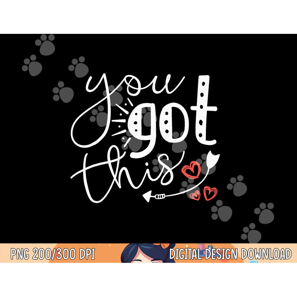 Motivational Teacher State Testing Day You Got This Gifts png, sublimation copy.jpg