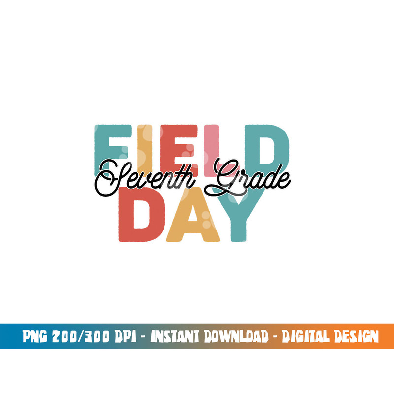Field Day 2023 7th Seventh Grade school teacher kids png, sublimation copy.jpg
