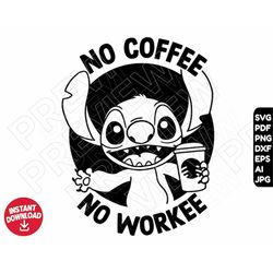 stitch coffee svg no workee no coffee dxf png clipart , cut file outline silhouette
