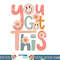 Motivational Testing Day Shirt For Teacher You Got This png, sublimation copy.jpg