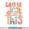 Motivational Testing Day Shirt For Teacher You Got This png, sublimation copy.jpg