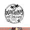Beaching Not Teaching Funny Summer Teacher Beach Vacation png, sublimation copy.jpg