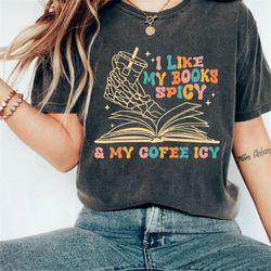 reading shirt, i like my books spicy and my coffee icy, book gifts tshirt, book lover gift, reading lover gift, bookworm