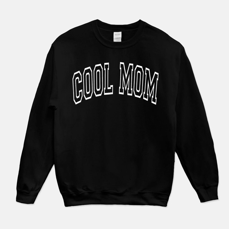 Cool Mom Sweatshirt, Mom Life Mothers Day Sweatshirt, Gift For Mom, Babyshower New Mom Gift, Trendy Mom Outfit - 5.jpg