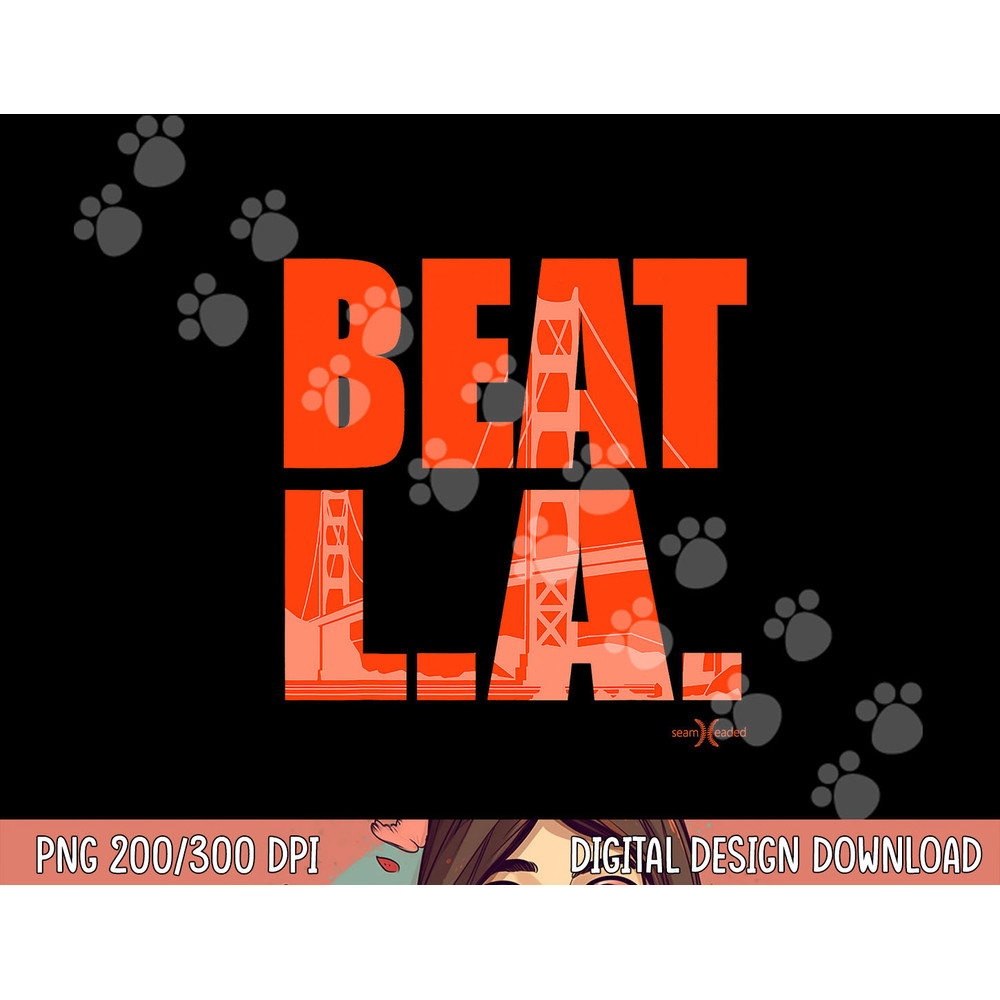 Beat LA San Francisco Baseball png, sublimation copy.jpg