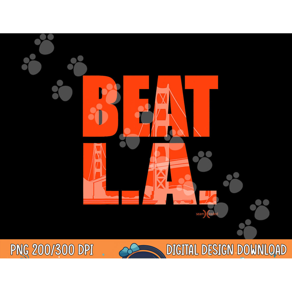 Beat LA San Francisco Baseball png, sublimation copy.jpg