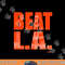 Beat LA San Francisco Baseball png, sublimation copy.jpg