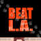 Beat LA San Francisco Baseball png, sublimation copy.jpg
