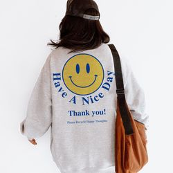 have a nice day sweatshirt, positivity good vibes crewneck, vintage in