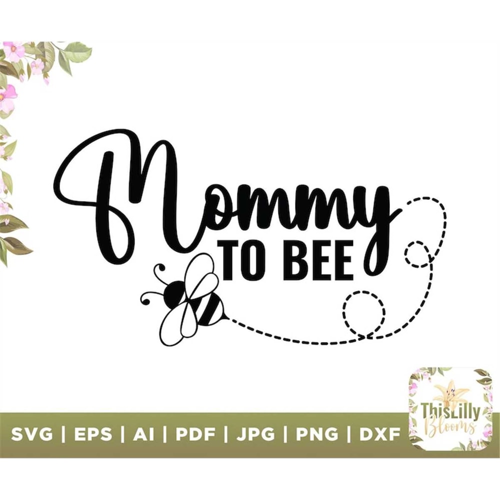 MR-277202317368-mommy-to-bee-svg-file-expecting-mom-to-be-svg-instant-image-1.jpg