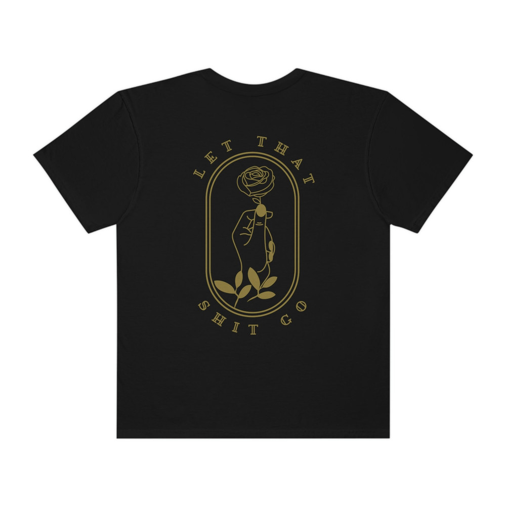 Let that shit go Feminist Tee  Vintage Retro Inspired Shirt  Trendy Hippie Graphic Tee  Boho Graphic Tee - 7.jpg