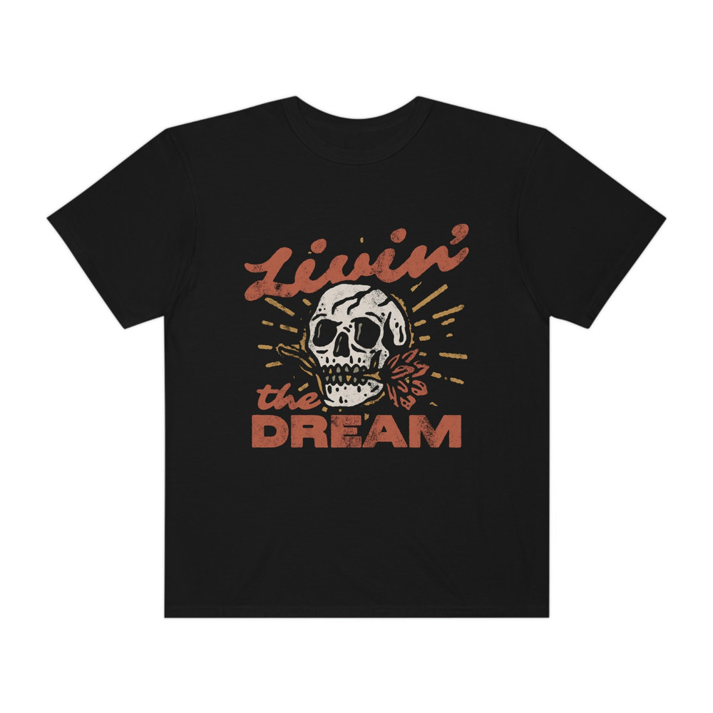 Livin' the dream skull comfort colors graphic tee retro grunge garment dyed shirt boho hippie aesthetic - 7.jpg