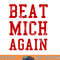 Beat Michigan Again Funny Football Rivalry png, sublimation copy.jpg