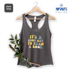 its a good day to read tank top, book lover racerback, literary tank top, bookish racerback, reading tank top, librarian