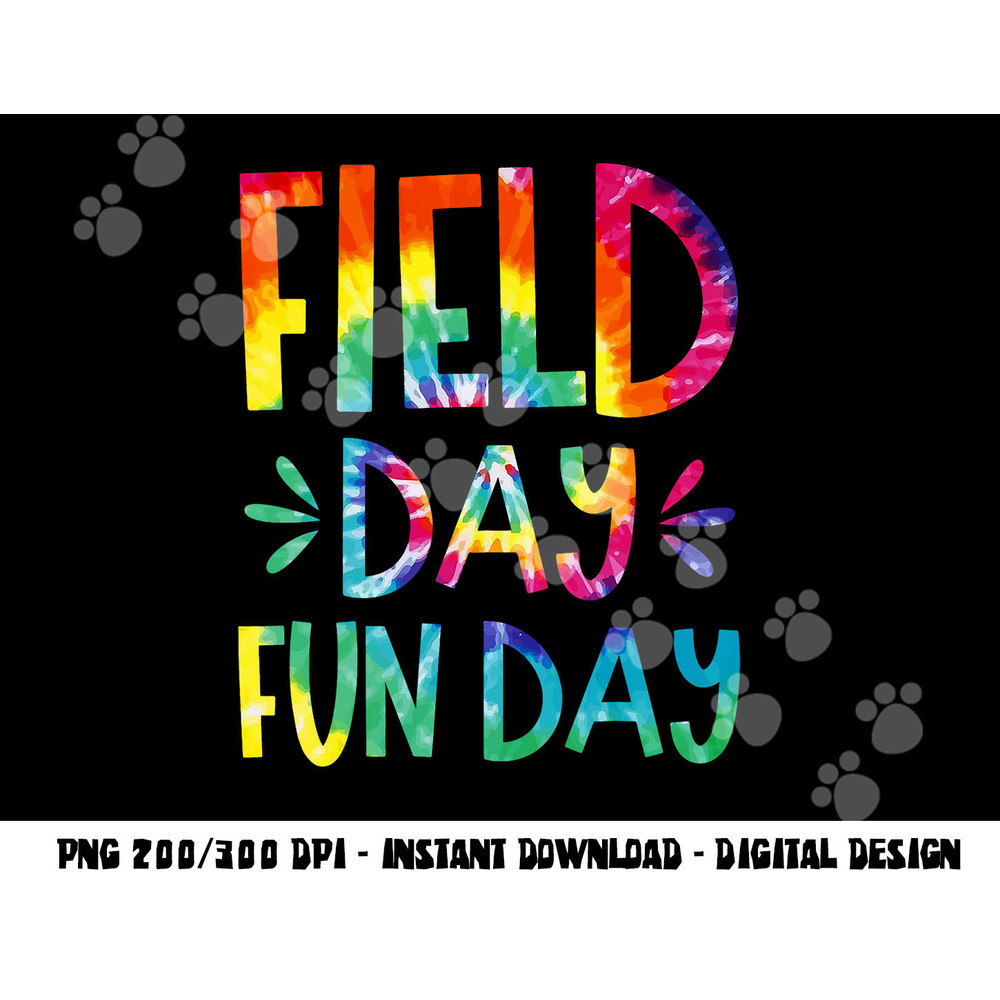 Field Day Fun Day Last Day Of School Teacher Student png, sublimation copy.jpg