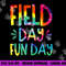 Field Day Fun Day Last Day Of School Teacher Student png, sublimation copy.jpg