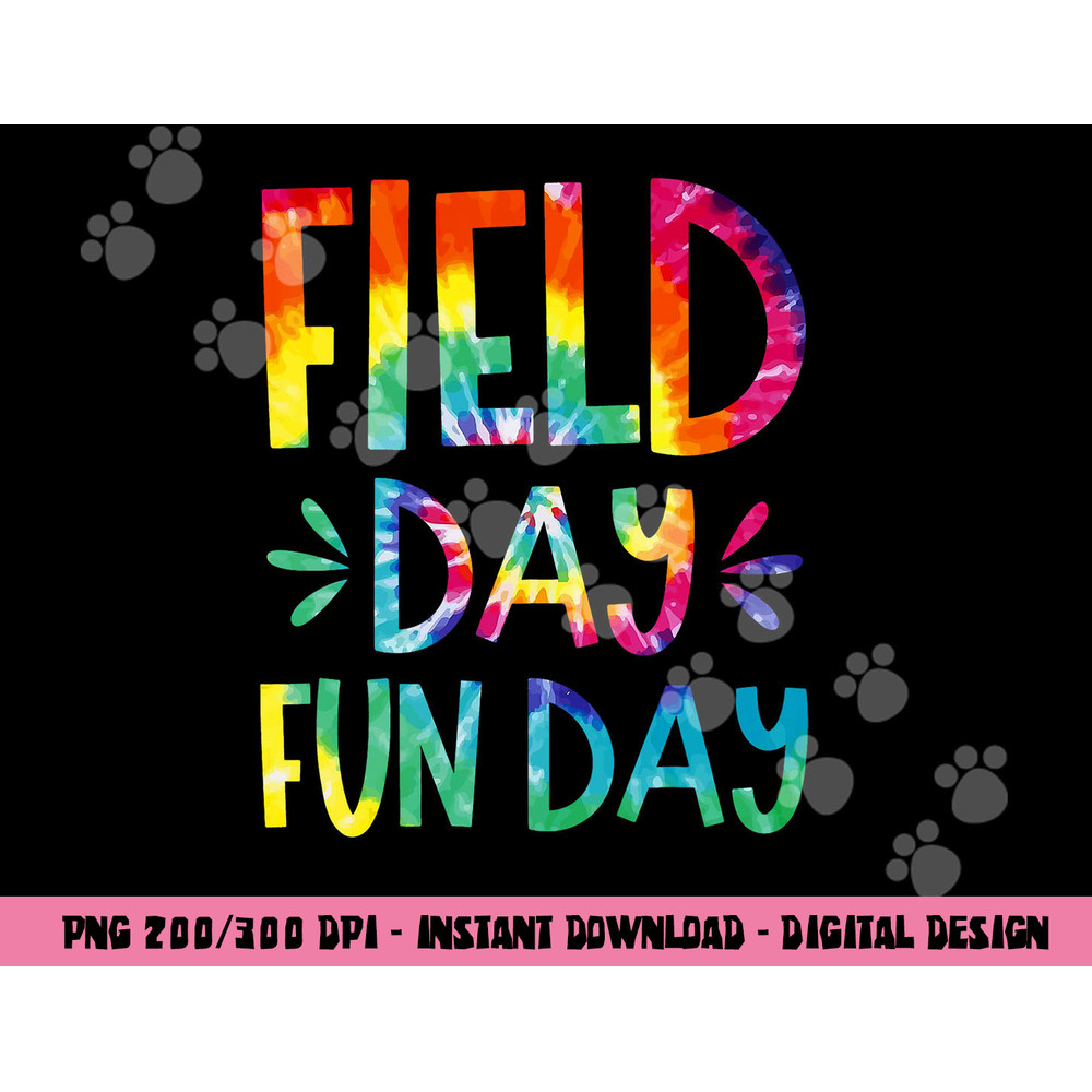 Field Day Fun Day Last Day Of School Teacher Student png, sublimation copy.jpg
