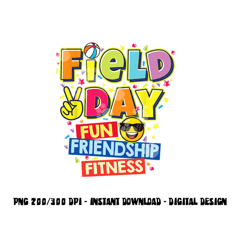 Field Day fun friendship fitness Kids Teacher Field Day 2023 png, sublimation copy.jpg
