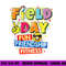 Field Day fun friendship fitness Kids Teacher Field Day 2023 png, sublimation copy.jpg