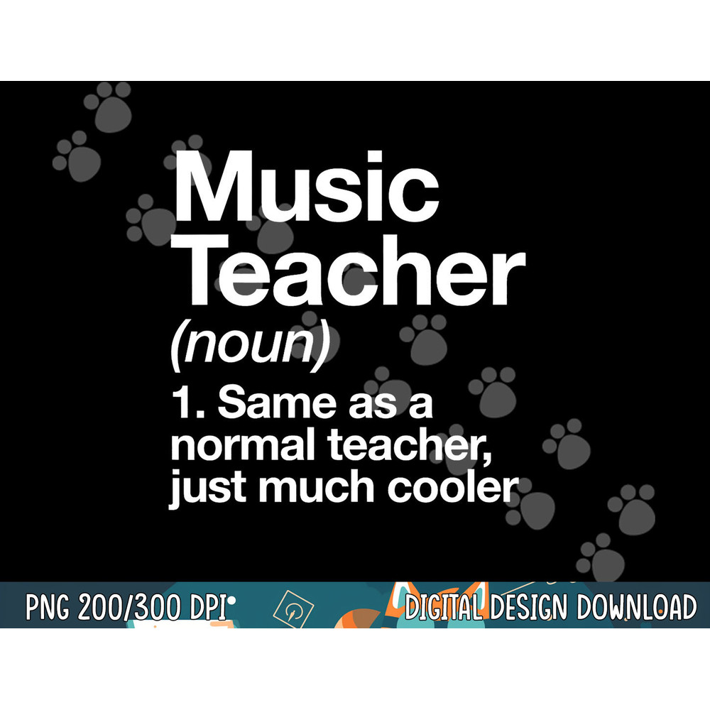 Music Teacher Definition Funny Back To School First Day png, sublimation copy.jpg