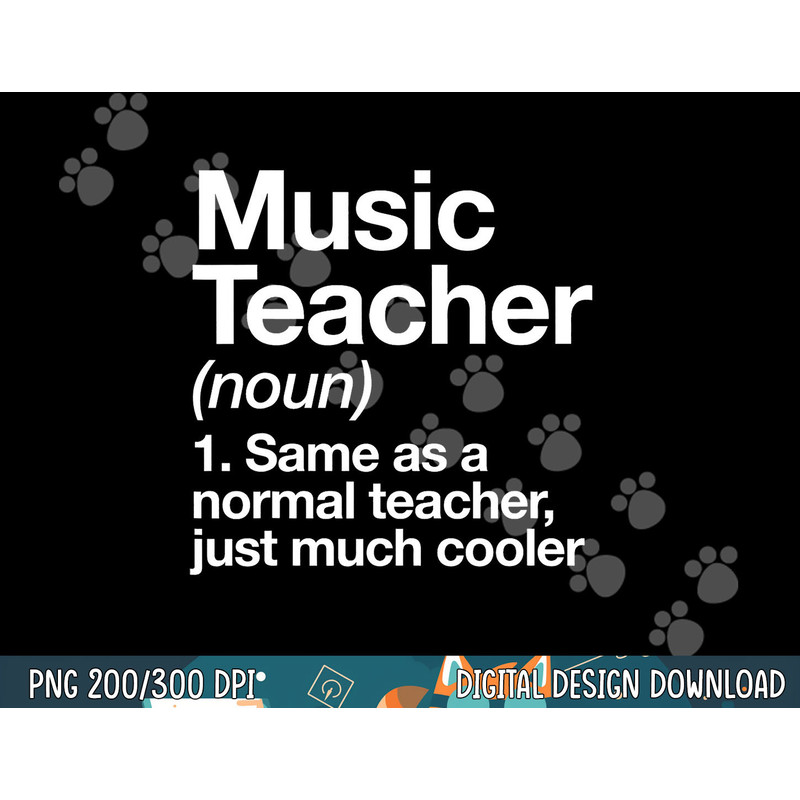 Music Teacher Definition Funny Back To School First Day png, sublimation copy.jpg